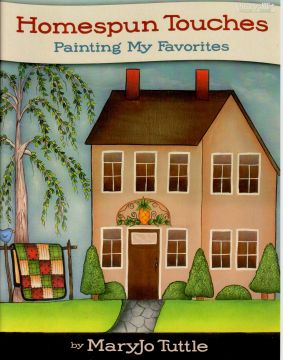 Homespun Touches - Painting My Favorites - Mary Jo Tuttle